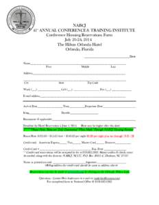 NABCJ 41 ANNUAL CONFERENCE & TRAINING INSTITUTE Conference Housing Reservations Form July 20-24, 2014 The Hilton Orlando Hotel Orlando, Florida