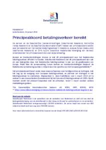 PERSBERICHT Leidschendam, 14 januari 2014 De banken en de Gezamenlijke Toonbankinstellingen (Detailhandel Nederland, Koninklijke Horeca Nederland en de Gezamenlijke Benzinebranches*) hebben een principeakkoord bereikt ov