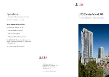 ab UBS Deutschland AG OpernTurm Frankfurt OpernTurm – Gebündelte Kompetenz