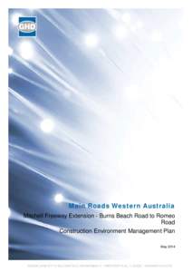 Main Roads Western Australia Mitchell Freeway Extension - Burns Beach Road to Romeo Road Construction Environment Management Plan May 2014