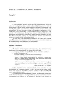 English as a Lingua Franca: A Teacher’s Perspective  Penny Ur Introduction It is my contention that most, if not all, of the students learning English in