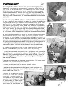 SOMETHING SWEET Since being located at Hilltop Hanover Farm, ensconced amongst so many Maple trees, Earth School for Homeschoolers classes had always wanted to learn how to tap the trees for maple syrup. After doing some