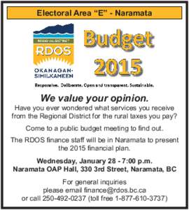 Electoral Area “E” - Naramata  We value your opinion. Have you ever wondered what services you receive from the Regional District for the rural taxes you pay?