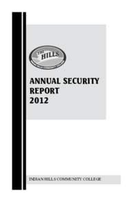 ANNUAL SECURITY REPORT 2012 INDIAN HILLS COMMUNITY COLLEGE