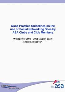 Good Practice Guidelines on the use of Social Networking Sites by ASA Clubs and Club Members Wavepower 2009 – 2011 (August[removed]Section 2 Page 66A