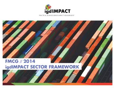 igd IMPACT PRACTICAL, BUSINESS-DRIVEN IMPACT MEASUREMENT FMCGigdIMPACT SECTOR FRAMEWORK