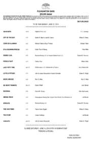 PLEASANTON OAKS $50,000 Added AN OVERNIGHT STAKES FOR FILLIES, THREE YEARS OLD By subscription of $50 each to accompany the nomination or by supplementary nomination of $1,000 (includes all fees) by time of entry. $250 a