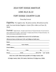 2014 FORT DODGE AMATEUR JUNE 20,21 & 22 FORT DODGE COUNTRY CLUB Three Day Format  Eligibility: