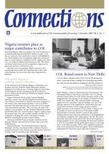 A news publication of The Commonwealth of Learning • December 2001 Vol. 6, No. 2  Nigeria resumes place as major contributor to COL Following Nigeria’s three-year pledge at last year’s Conference of Commonwealth Ed