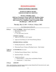 TENTATIVE AGENDA NOTICE OF PUBLIC MEETING IDAHO PLUMBING BOARD VIDEOCONFERENCE MEETING Division of Building Safety 1090 East Watertower Street, Suite 150, Meridian, Idaho