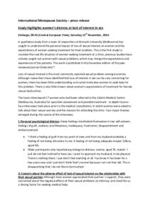 International Menopause Society – press release Study highlights women’s distress at lack of interest in sex Embargo, Central European Time), Saturday 15th November, 2014 A qualitative study from a team of res