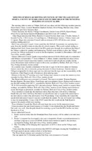 MINUTES OF REGULAR MEETING OF COUNCIL OF THE VILLAGE OF EAST SPARTA, COUNTY OF STARK AND STATE OF OHIO HELD IN THE MUNICIPAL BUILDING ON AUGUST 16, 2010. The meeting called to order at 7:00pm. Roll call was taken with th