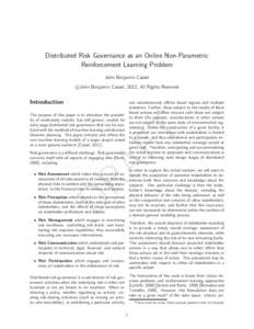 Distributed Risk Governance as an Online Non-Parametric Reinforcement Learning Problem John Benjamin Cassel c 
John Benjamin Cassel, 2012, All Rights Reserved