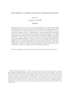 Moral Hazard vs. Liquidity and Optimal Unemployment Insurance Raj Chetty UC-Berkeley and NBER Abstract  This paper presents new evidence on why unemployment insurance (UI) bene…ts a¤ect