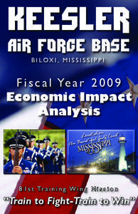 Keesler Air Force Base B I L OX I , M I S S I S S I P P I F i s c a l Ye a r[removed]Economic Impact