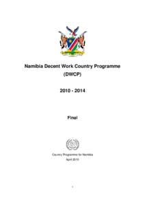 Namibia / Republics / Joint United Nations Programme on HIV/AIDS / AIDS pandemic / Decent work / Outline of Namibia / Child labour in Namibia / United Nations / United Nations Development Group / International Labour Organization