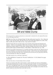 Bill and Valda Crump The Crump name has cropped up a few times in earlier talks I’ve had, but I’m a bit confused. Were there two lots of Crumps in the area? Bill: There were. They were still related, though. My fathe