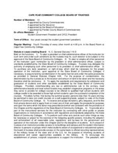 CAPE FEAR COMMUNITY COLLEGE BOARD OF TRUSTEES Number of Members: 13 4 appointed by County Commissioners 4 appointed by the Governor 4 appointed by the Board of Education 1 appointed by Pender County Board of Commissioner