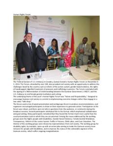 Human Rights Forum  The Political Section of U.S. Embassy in Conakry, Guinea hosted a Human Rights Forum on November 45, 2014. The Forum, attended by over 100, also provided civil society with an opportunity to address t