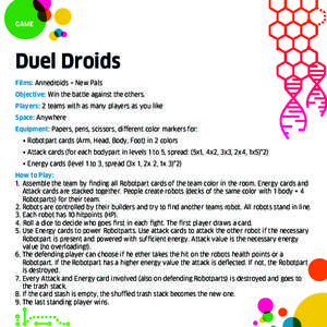 GAME  Duel Droids Films: Objective: Players: 2 teams with as many players as you like