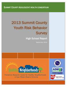 SUMMIT COUNTY ADOLESCENT HEALTH CONSORTIUMSummit County Youth Risk Behavior Survey High School Report