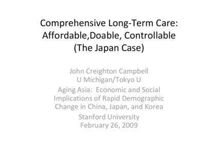 Comprehensive Long-Term Care: Affordable and Doable (The Japan Case)