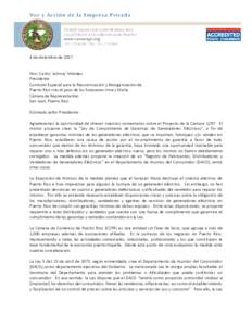 4 de diciembre de 2017 Hon. Carlos ‘Johnny’ Méndez Presidente Comisión Especial para la Reconstrucción y Reorganización de Puerto Rico tras el paso de los huracanes Irma y María Cámara de Representantes