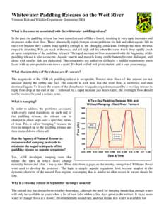 Whitewater Paddling Releases on the West River Vermont Fish and Wildlife Department; September 2004 What is the concern associated with the whitewater paddling release? In the past, the paddling release has been turned o