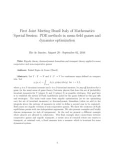 First Joint Meeting Brazil Italy of Mathematics Special Session: PDE methods in mean field games and dynamics optimization Rio de Janeiro, August 29 - September 02, 2016 Title: Ergodic theory, thermodynamic formalism and