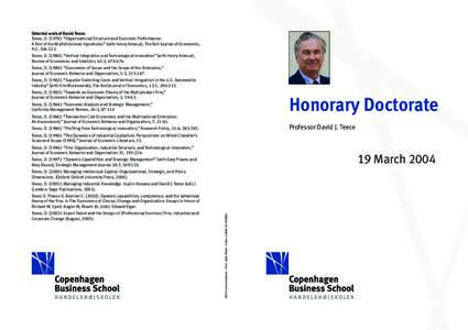 Selected work of David Teece: Teece, D): “Organizational Structure and Economic Performance: A Test of the Multidivisional Hypothesis” (with Henry Armour), The Bell Journal of Economics, 9:2, Teece, D