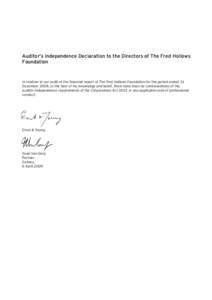 Auditor’s Independence Declaration to the Directors of The Fred Hollows Foundation In relation to our audit of the financial report of The Fred Hollows Foundation for the period ended 31 December 2008, to the best of m