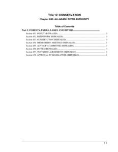 Title 12: CONSERVATION Chapter 205: ALLAGASH RIVER AUTHORITY Table of Contents Part 2. FORESTS, PARKS, LAKES AND RIVERS.............................................. Section 651. POLICY (REPEALED)........................