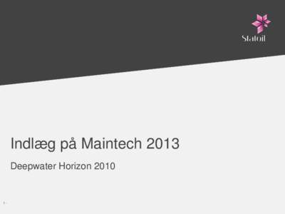 Indlæg på Maintech 2013 Deepwater Horizon-  Peter B Rasmussen