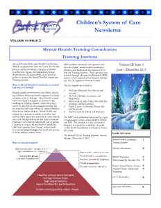Children’s System of Care Newsletter Volume iii issue 3 Mental Health Training Consultation Training Institute
