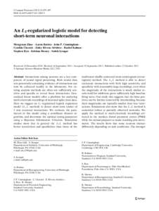 J Comput Neurosci:479–497 DOIs10827An L1-regularized logistic model for detecting short-term neuronal interactions Mengyuan Zhao · Aaron Batista · John P. Cunningham ·