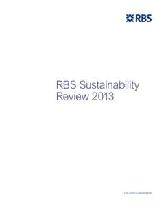 RBS Sustainability Review 2013 rbs.com/sustainable  What’s in this Review