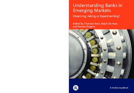 European Bank for Reconstruction and Development, the Review of Finance, and CEPR organised the conference “Understanding Banks in Emerging Markets: Observing, Asking, or Experimenting?” at the EBRD in London. The co