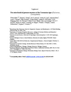 Supplement:  The mitochondrial genome sequence of the Tasmanian tiger (Thylacinus cynocephalus) Webb Miller1,10, Daniela I. Drautz1, Jan E. Janecka2, Arthur M. Lesk1, Aakrosh Ratan1, Lynn P. Tomsho1, Mike Packard1, Yetin