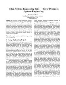When Systems Engineering Fails --- Toward Complex Systems Engineering Yaneer Bar-Yam New England Complex Systems Institute Cambridge, MA, USA 