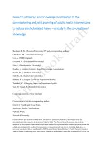 Research utilisation and knowledge mobilisation in the commissioning and joint planning of public health interventions to reduce alcohol related harms – a study in the co-creation of knowledge  Rushmer, R. K. (Teesside