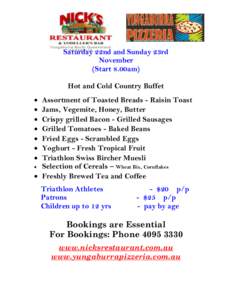Saturday 22nd and Sunday 23rd November (Start 8.00am) Hot and Cold Country Buffet  