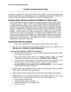 Instructional Assessment System (IAS)  STUDENT COURIER INSTRUCTIONS Thank you for agreeing to act as a representative for the students in this class. By following the instructions given here, you will help assure that th