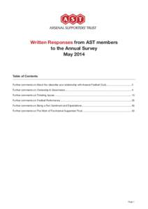 Written Responses from AST members to the Annual Survey May 2014 Table of Contents Further comments on: About You (describe your relationship with Arsenal Football Club)...................................... 2