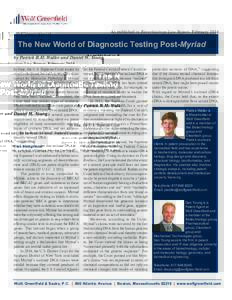 As published in Biotechnology Law Report- February[removed]The New World of Diagnostic Testing Post-Myriad by Patrick R.H. Waller and Daniel W. Young In June, the U.S. Supreme Court issued its much anticipated decision in 