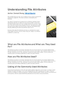 Understanding File Attributes Author: Conrad Chung, 2BrightSparks We use digital files every day, but it’s relatively rare we need to recognize the attributes of a digital file. This article is all about understanding 
