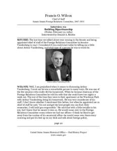 Francis O. Wilcox Chief of Staff Senate Senate Foreign Relations Committee, [removed]Interview #2: Building Bipartisanship (Friday, February 10, 1984)