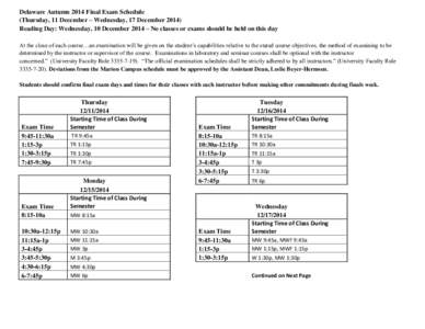 Delaware Autumn 2014 Final Exam Schedule (Thursday, 11 December – Wednesday, 17 December[removed]Reading Day: Wednesday, 10 December 2014 – No classes or exams should be held on this day At the close of each course…a