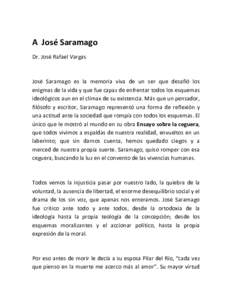    A  José Saramago  Dr. José Rafael Vargas    José  Saramago  es  la  memoria  viva  de  un  ser  que  desafió  los 