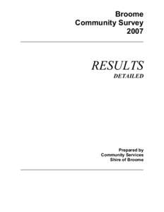 Broome Community Survey 2007 RESULTS DETAILED