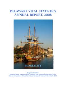 Link to Delaware Health Statistics Center Website  Delaware Vital Statistics Annual report, 2008  Photo courtesy of the Delaware Tourism Office